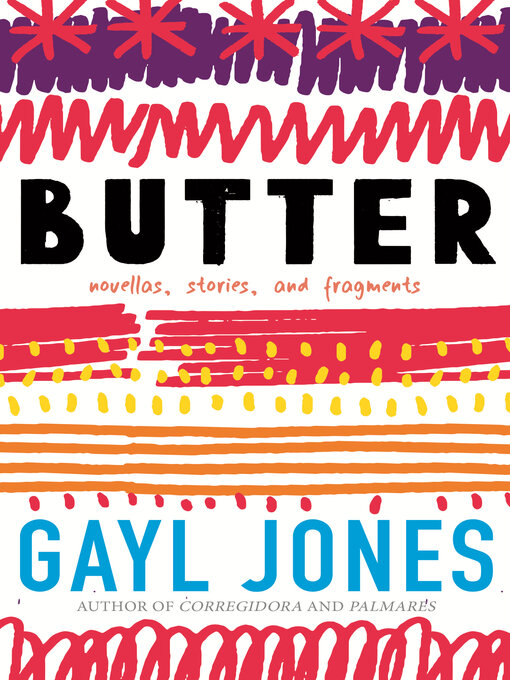 Title details for Butter by Gayl Jones - Available